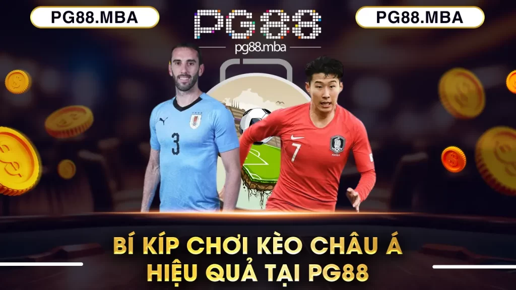 Bí kíp chơi kèo châu á hiệu quả tại pg88