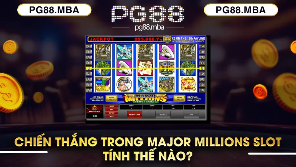 Chiến thắng trong major millions slot tính thế nào